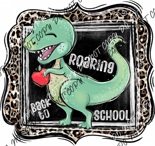 Roaring Back To School Dinosaur Dtf Transfer