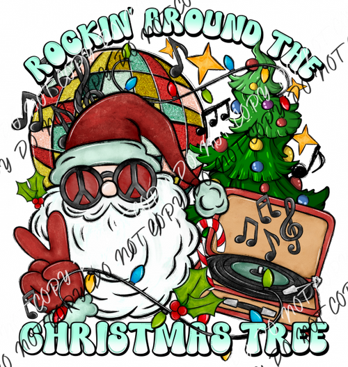 Rockin Around The Christmas Tree Santa Dtf Transfer Rtp Transfers