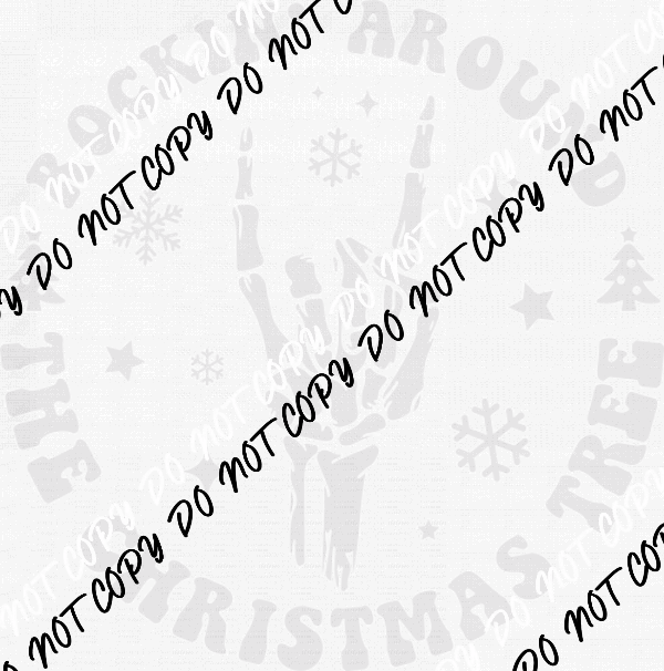 Rockin Around the Christmas Tree Skeleton Hand DTF Transfer - We Print U Press DTF Transfers