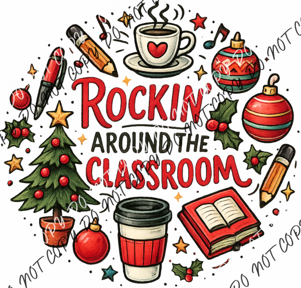 Rockin’ Around the Classroom DTF Transfer RTP DTF Transfers