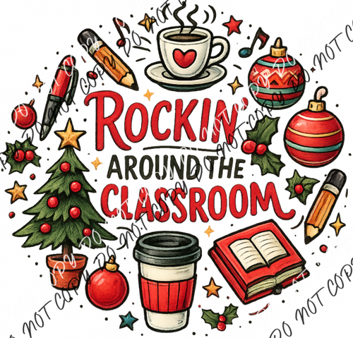 Rockin’ Around the Classroom DTF Transfer RTP DTF Transfers