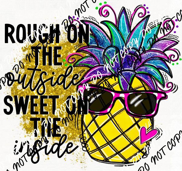 Rough and Sweet Pineapple DTF Transfer - We Print U Press DTF Transfers