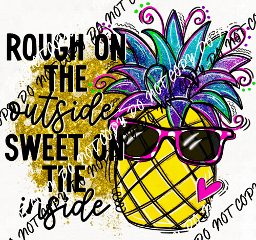 Rough and Sweet Pineapple DTF Transfer - We Print U Press DTF Transfers