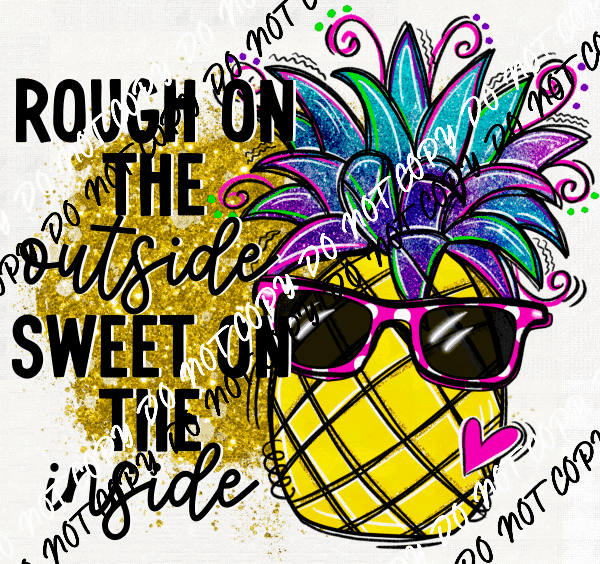 Rough and Sweet Pineapple DTF Transfer - We Print U Press DTF Transfers
