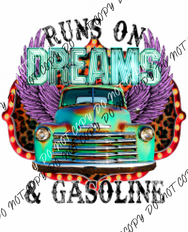 Runs On Dreams & Gasoline Truck Dtf Transfer