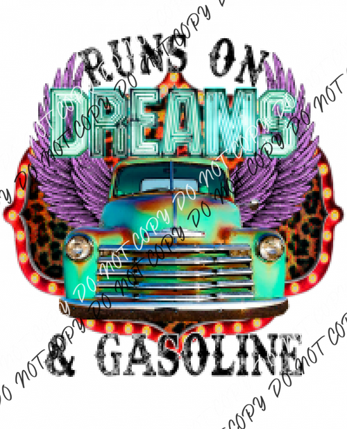 Runs On Dreams & Gasoline Truck Dtf Transfer