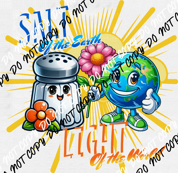 Salt Of The Earth Light Of The World DTF Transfer - We Print U Press DTF Transfers