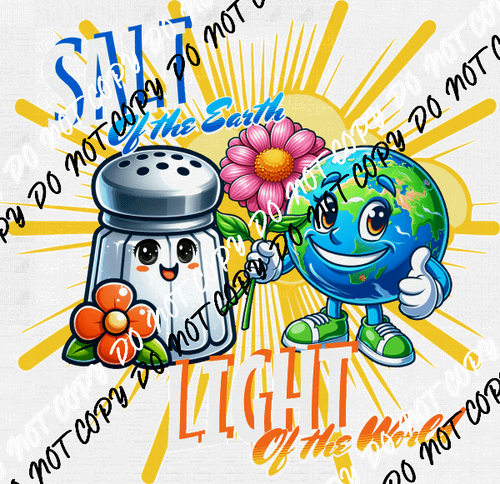 Salt Of The Earth Light Of The World DTF Transfer - We Print U Press DTF Transfers