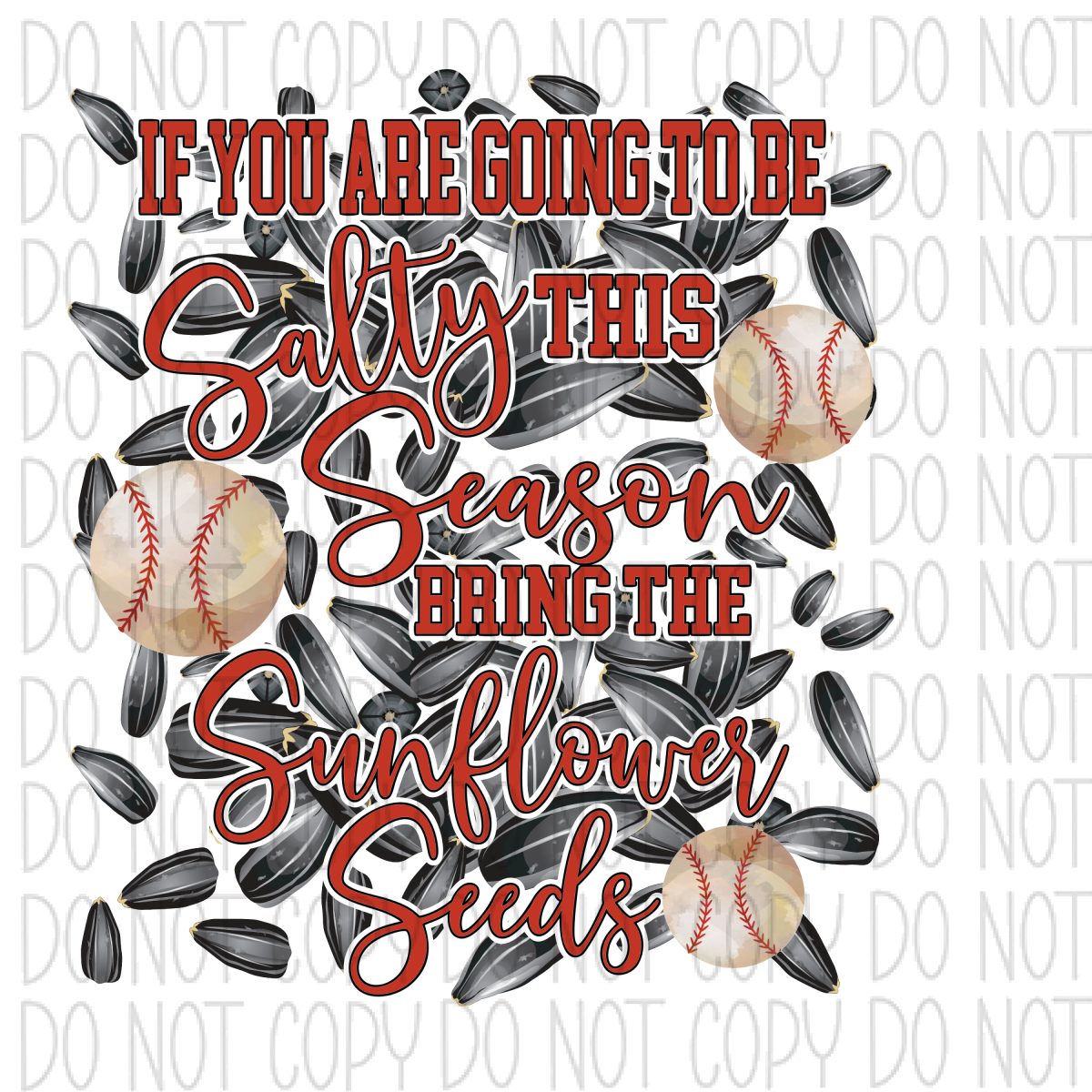 Salty Bring The Sunflower Seeds Baseball Dtf Transfer