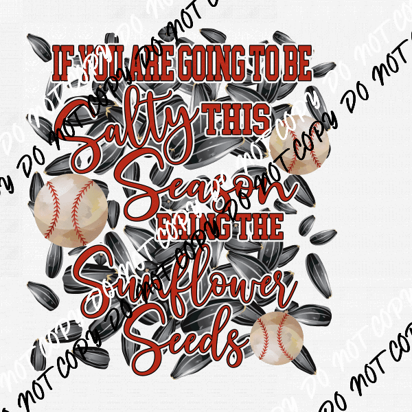 Salty bring the Sunflower Seeds Baseball DTF Transfer - We Print U Press DTF Transfers