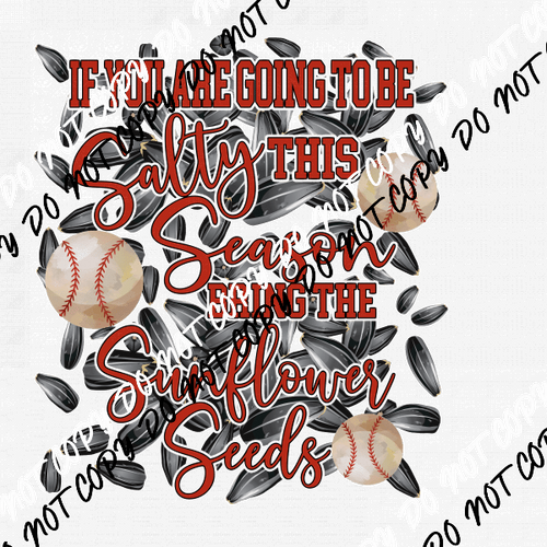 Salty bring the Sunflower Seeds Baseball DTF Transfer - We Print U Press DTF Transfers