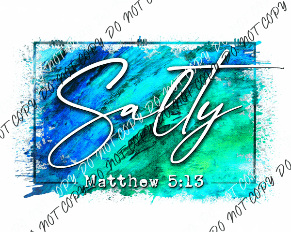 Salty Matthew 5:13 Turquoise DTF Transfer - We Print U Press DTF Transfers