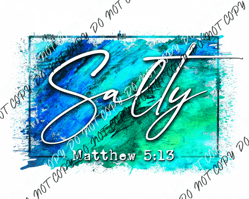 Salty Matthew 5:13 Turquoise DTF Transfer - We Print U Press DTF Transfers