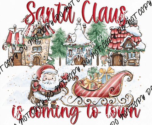 Santa Claus is Coming to Town DTF Transfer - We Print U Press DTF Transfers