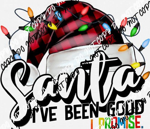 Santa I've Been Good I Promise DTF Transfer - We Print U Press DTF Transfers