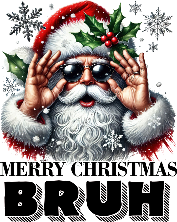 Santa Merry Christmas Bruh DTF Transfer RTP DTF Transfers