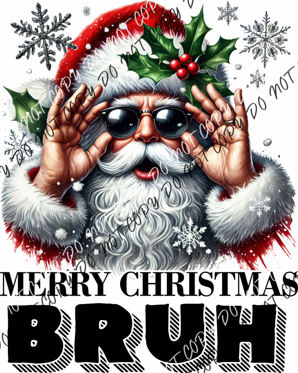 Santa Merry Christmas Bruh DTF Transfer RTP DTF Transfers