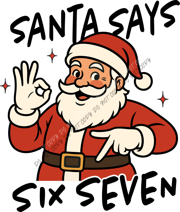 Santa Says Six Seven DTF Transfer RTP DTF Transfers