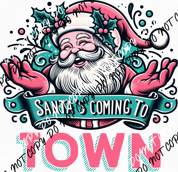 Santa's Coming to Town Pink and Teal DTF Transfer - We Print U Press DTF Transfers