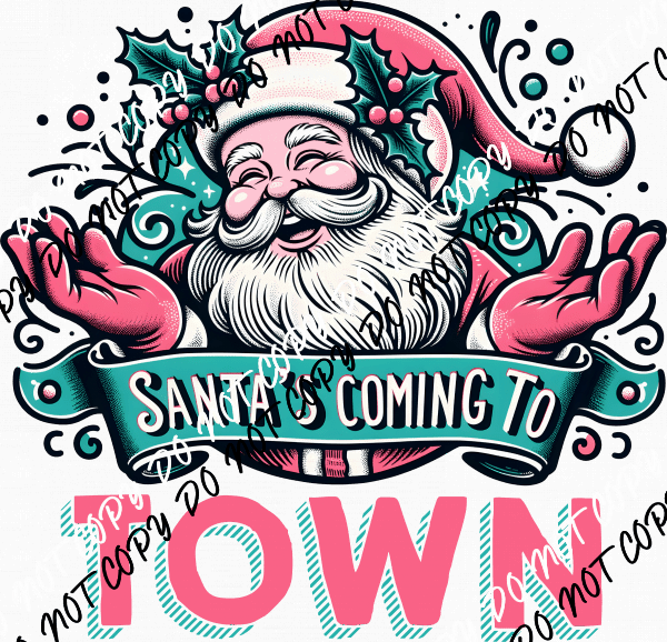 Santa's Coming to Town Pink and Teal DTF Transfer - We Print U Press DTF Transfers