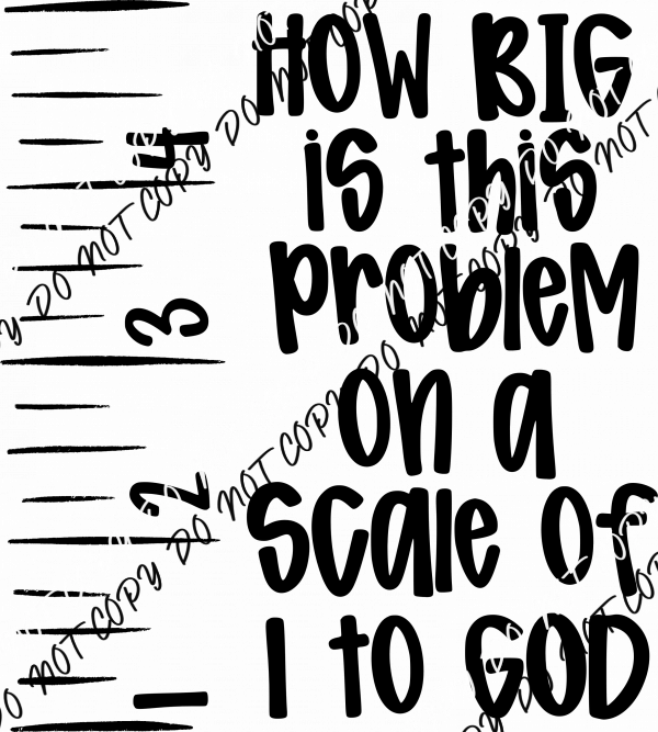 Scale of 1 to God DTF Transfer - We Print U Press DTF Transfers