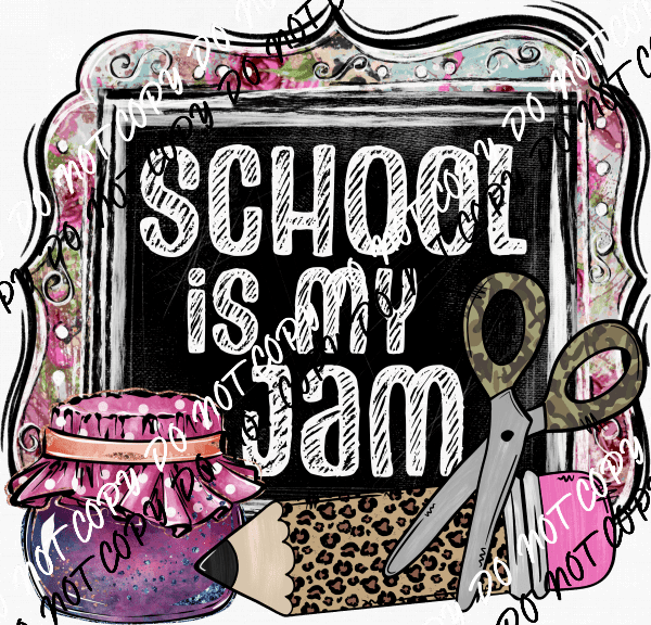 School is my Jam DTF Transfer - We Print U Press DTF Transfers