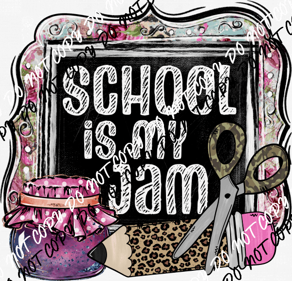 School is my Jam DTF Transfer - We Print U Press DTF Transfers