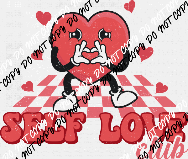 Self Love Club DTF Transfer - We Print U Press DTF Transfers