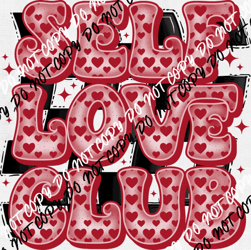 Self Love Club Heart Letters DTF Transfer - We Print U Press DTF Transfers