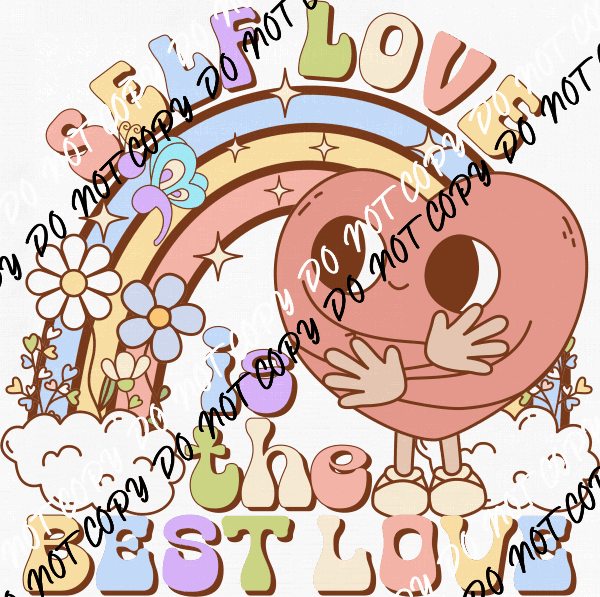 Self Love is the Best Love Rainbow Heart DTF Transfer - We Print U Press DTF Transfers