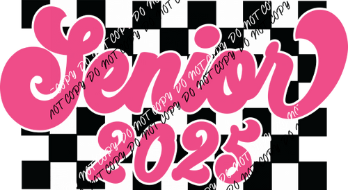 Senior 2025 Checkered DTF Transfer - We Print U Press DTF Transfers