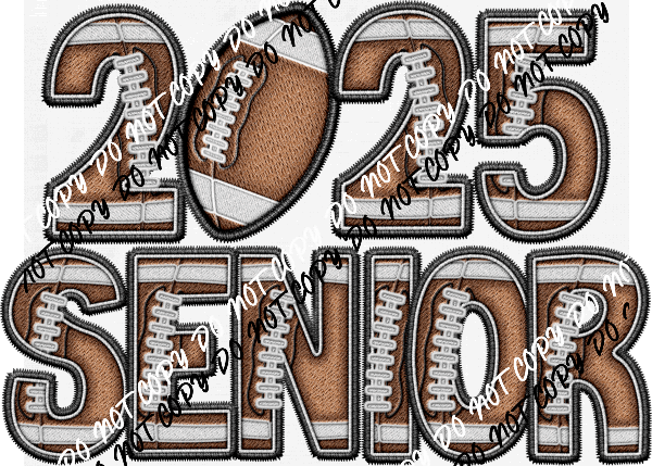 Senior 2025 Football DTF Transfer - We Print U Press DTF Transfers