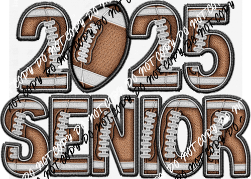 Senior 2025 Football DTF Transfer - We Print U Press DTF Transfers