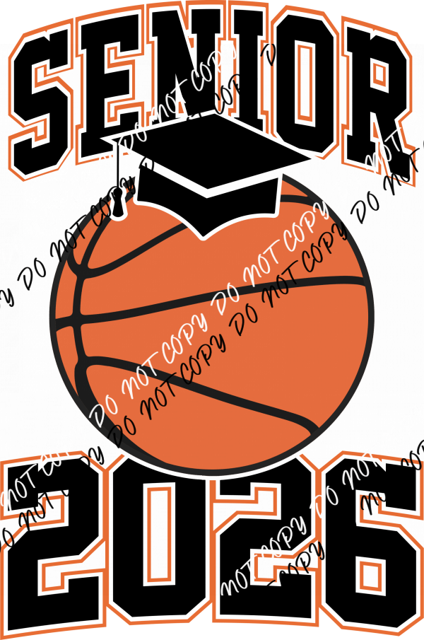 Senior 2026 Basketball with Grad Cap DTF Transfer - We Print U Press DTF Transfers