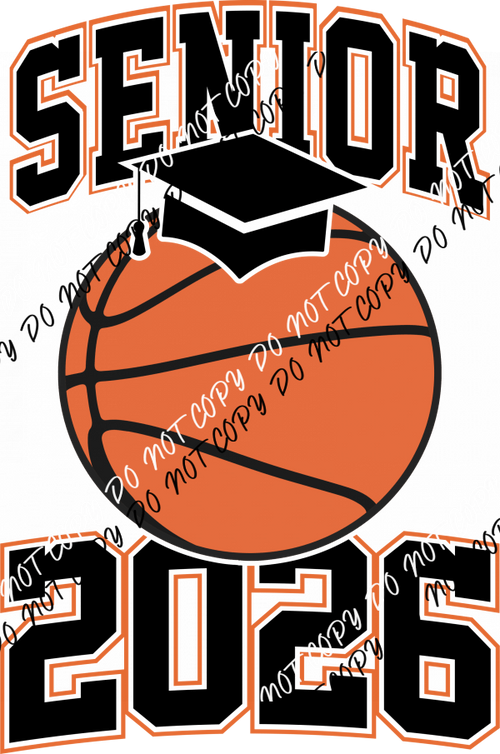 Senior 2026 Basketball with Grad Cap DTF Transfer - We Print U Press DTF Transfers