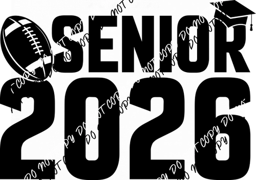 Senior 2026 Football Black Chunky Font DTF Transfer - We Print U Press DTF Transfers
