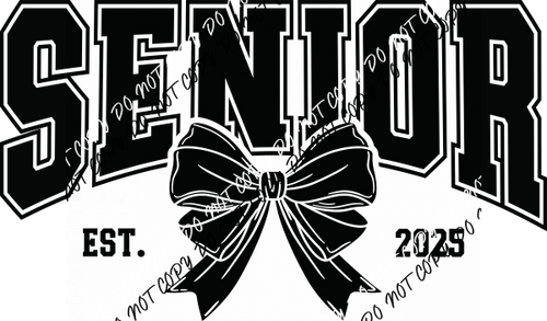 Senior Est. 2025 Coquette Black Bow DTF Transfer - We Print U Press DTF Transfers