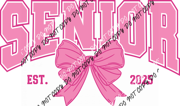 Senior Est. 2025 Coquette Bow DTF Transfer - We Print U Press DTF Transfers