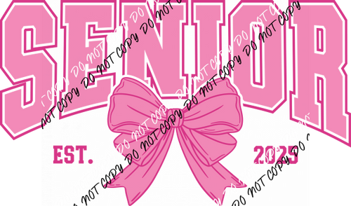 Senior Est. 2025 Coquette Bow DTF Transfer - We Print U Press DTF Transfers