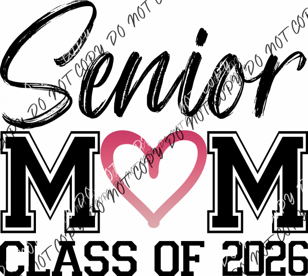 Senior Mom Class of 2026 Pink Gradient Heart DTF Transfer - We Print U Press DTF Transfers