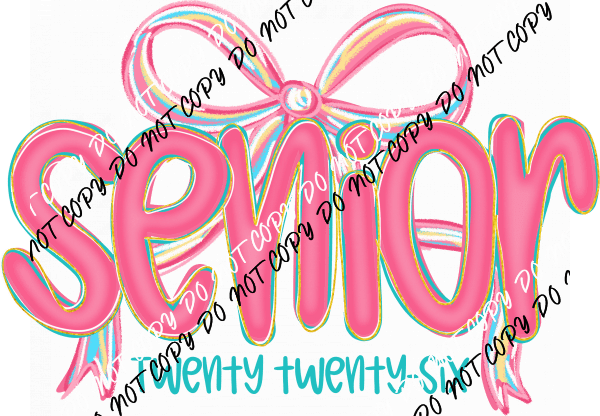 Senior Twenty Twenty - Six Pink with Colorful Bow DTF Transfer - We Print U Press DTF Transfers