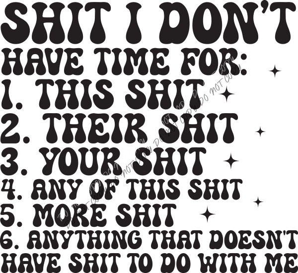 sh t i don t have time for dtf transfer