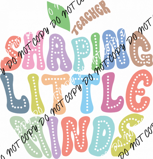 Shaping Little Minds DTF Transfer - We Print U Press DTF Transfers