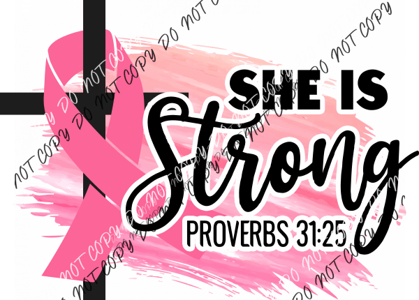 She Is Strong Proverbs 31:25 Breast Cancer Awareness DTF Transfer - We Print U Press DTF Transfers