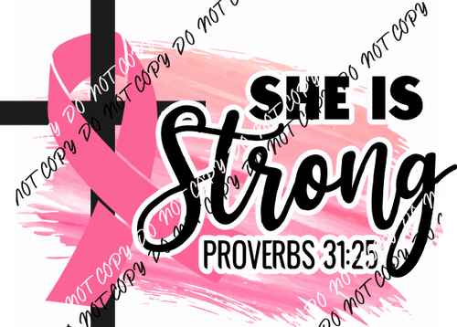 She Is Strong Proverbs 31:25 Breast Cancer Awareness DTF Transfer - We Print U Press DTF Transfers