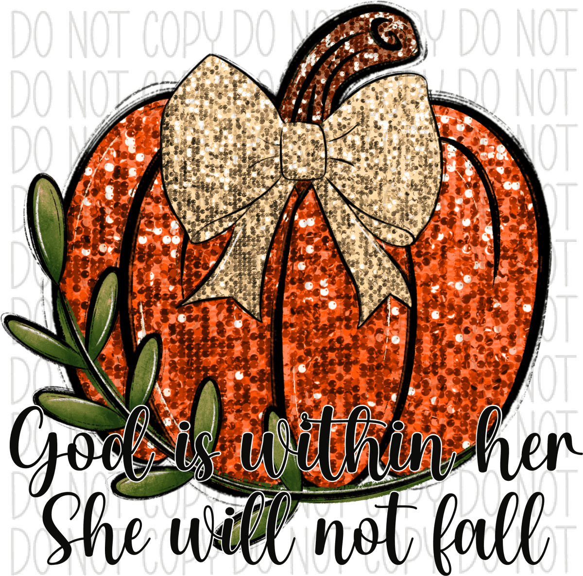 She Will Not Fall Pumpkin Faux Sequin Dtf Transfer Rtp Transfers