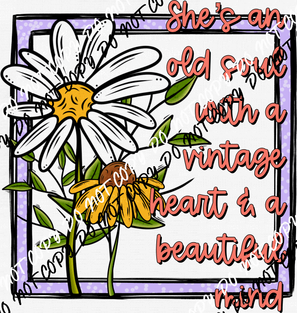 She's an Old Soul Floral Frame DTF Transfer - We Print U Press DTF Transfers