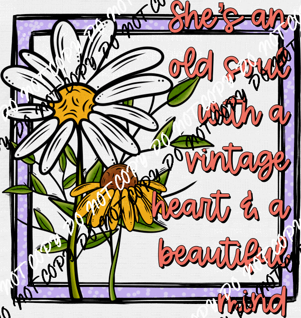 She's an Old Soul Floral Frame DTF Transfer - We Print U Press DTF Transfers