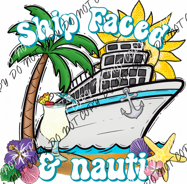 Ship Faced & Nauti Dtf Transfer