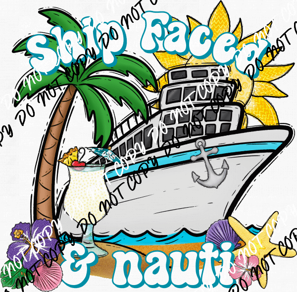 Ship Faced & Nauti DTF Transfer - We Print U Press DTF Transfers